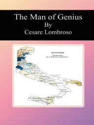 Title: The Man of Genius, Author: Cesare Lombroso