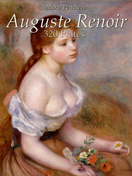 Auguste Renoir: 320 Plates