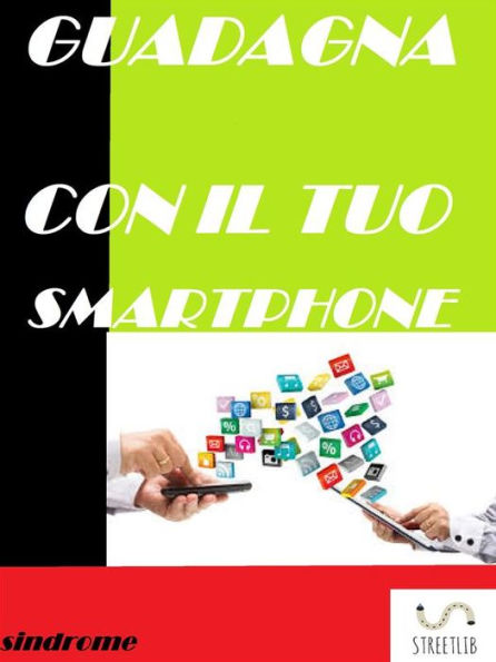 GUADAGNA con il tuo smartphone