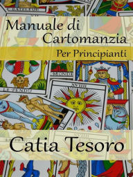 Title: Manuale di Cartomanzia, Author: Catia Tesoro