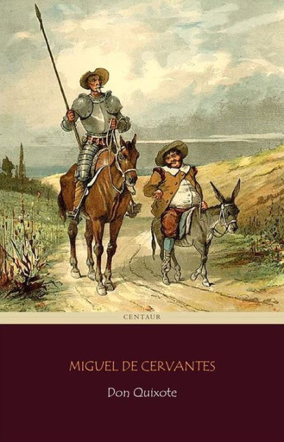 DON QUIXOTE By Miguel De Cervantes Saavedra | NOOK Book (eBook ...