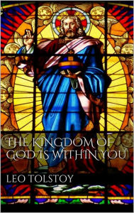 Title: The Kingdom of God is Within You, Author: Leo Tolstoy