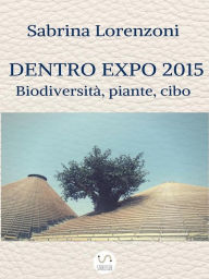 Title: Dentro Expo 2015, Author: Sabrina Lorenzoni