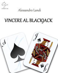 Title: Vincere al Blackjack, Author: Alessandro Landi