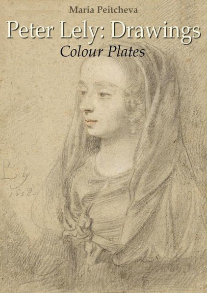 Peter Lely: Drawings Colour Plates