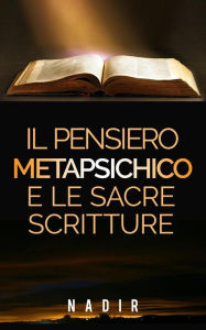 Title: Il pensiero metapsichico e le Sacre Scritture, Author: Nadir
