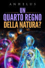 Un quarto regno della natura?