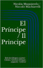 El Príncipe / Il Principe (Edición bilingüe: español - italiano / Edizione bilingue: spagnolo - italiano)