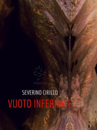 Title: Vuoto infernale, Author: Severino Cirillo