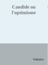 Title: Candide ou l'optimisme, Author: Voltaire