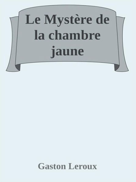 Le Mystère de la chambre jaune