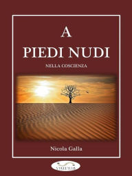 Title: A piedi nudi nella coscienza, Author: Nicola Galla