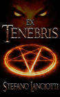 Ex Tenebris: Il miglior fantasy italiano degli ultimi anni