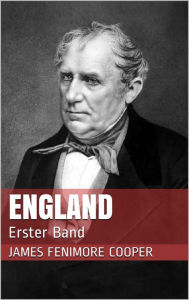 Title: England - Erster Band, Author: James Fenimore Cooper