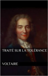 Title: Traité sur la tolérance, Author: Voltaire