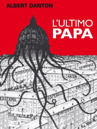 Title: L'ultimo Papa, Author: Albert Danton