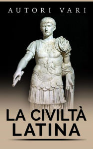 Title: La civiltà latina, Author: Autori Vari