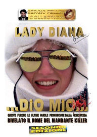 Title: Lady Diana - Dio mio, Author: Sergio Felleti