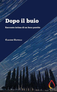 Title: Dopo il buio, Author: Claudio Ulivelli
