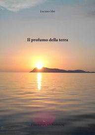 Title: Il profumo della terra, Author: Luciano Mei