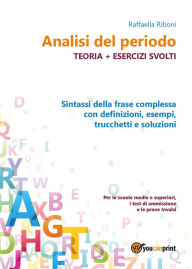 Title: Analisi del periodo. Teoria + esercizi svolti, Author: Raffaella Riboni
