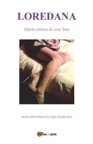 Title: Loredana Diario intimo di una Trav, Author: Loredana