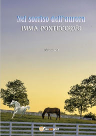 Title: Nel sorriso dell'aurora, Author: Imma Pontecorvo