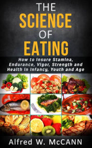 Title: The science of eating, Author: ALFRED W. McCANN