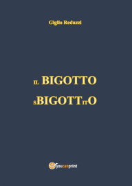 Title: Il Bigotto Sbigottito, Author: Giglio Reduzzi