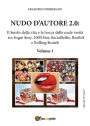 Nudo d'autore 2.0. Il senso della verità tra Sogni Sexy, 1000 Star, SocialSelfie, Beatles e Rolling Stones