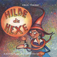 Title: Hilde die Hexe, Author: Carol Therese