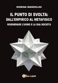 Title: Il punto di svolta: dall'Empirico al Metafisico, Author: Romina Mandolini