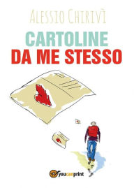 Title: Cartoline da me stesso, Author: Alessio Chirivì