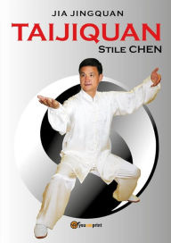 Title: Taijiquan stile Chen, Author: Jingquan Jia