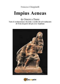 Title: Impius Aeneas, Author: Francesco Chiappinelli