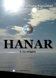 Title: Hanar I. Le origini, Author: Barbara Signorini