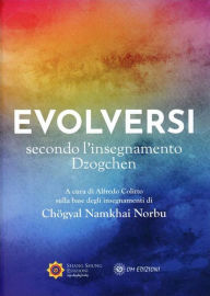 Title: Evolversi: Secondo l'insegnamento Dzogchen, Author: Chögyal Namkhai Norbu