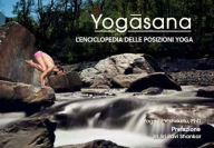 Title: Yogasana - L'Enciclopedia delle Posizioni Yoga, Author: Yogrishi Vishvketu