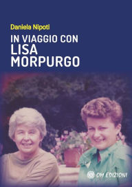 Title: In Viaggio con Lisa Morpurgo, Author: Daniela Nipoti