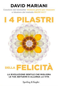 Title: I 4 pilastri della felicità, Author: David Mariani