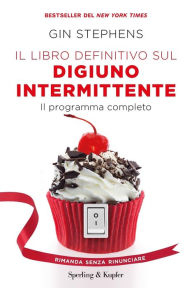 Title: Il libro definitivo sul digiuno intermittente, Author: Gin Stephens