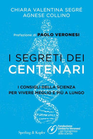 Title: I segreti dei centenari, Author: Agnese Collino