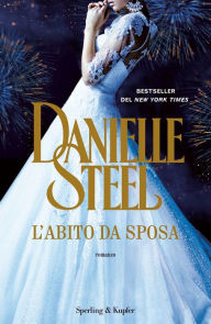 Title: L'abito da sposa, Author: Danielle Steel