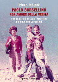 Title: Paolo Borsellino. Per amore della verità, Author: Piero Melati