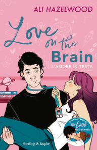 Title: L'amore in testa (Love on the Brain), Author: Ali Hazelwood