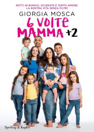 Title: 6 volte mamma + 2, Author: Giorgia Mosca