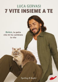 Title: 7 vite insieme a te, Author: Luca Gervasi