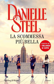 Title: La scommessa più bella, Author: Danielle Steel