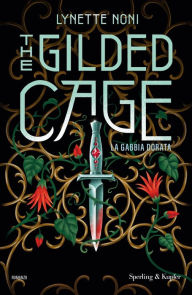 Title: The Gilded Cage, Author: Lynette Noni