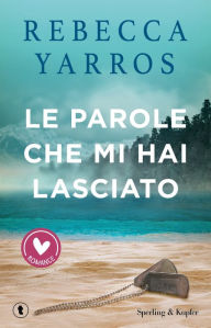 Title: Le parole che mi hai lasciato, Author: Rebecca Yarros